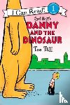 Hoff, Syd - Danny and the Dinosaur: Too Tall