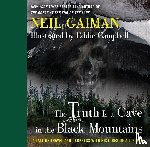 Gaiman, Neil - The Truth Is a Cave in the Black Mountains