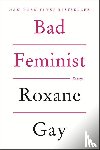 Gay, Roxane - Bad Feminist