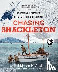 Jarvis, Tim - Chasing Shackleton