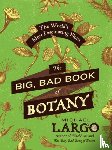 Largo, Michael - The Big, Bad Book of Botany