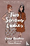 Bowles, Jane - Two Serious Ladies