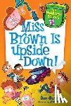 Gutman, Dan - Miss Brown Is Upside Down!