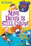 Dan Gutman - My Weirdest School #5: Miss Daisy Is Still Crazy!