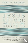 Ehrman, Bart - Jesus Before The Gospels