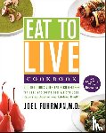 Joel Fuhrman, M.D. - Eat to Live Cookbook