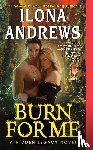Andrews, Ilona - Burn for Me