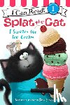 Scotton, Rob - Splat the Cat: I Scream for Ice Cream