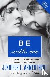 Lynn, J, Armentrout, Jennifer L - Be with Me