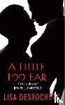 Desrochers, Lisa - Little Too Far, A
