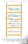 Lahey, Jessica - The Gift of Failure