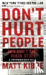 Kibbe, Matt - Don't Hurt People and Don't Take Their Stuff