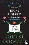 Louise Erdrich - Books and Islands in Ojibwe Country