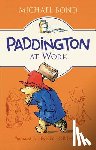 Bond, Michael - Paddington at Work