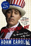 Carolla, Adam - President Me