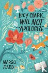 Rabb, Margo - Lucy Clark Will Not Apologize