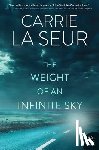 La Seur, Carrie - The Weight of an Infinite Sky