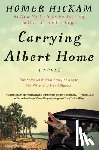 Homer Hickam - Carrying Albert Home