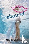 August, Noelle - Rebound: A Boomerang Novel