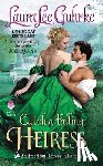 Guhrke, Laura Lee - Catch a Falling Heiress: An American Heiress in London