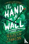 Johnson, Maureen - The Hand on the Wall