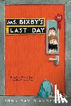 Anderson, John David - Ms. Bixby's Last Day