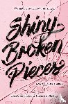 Charaipotra, Sona, Clayton, Dhonielle - Shiny Broken Pieces: A Tiny Pretty Things Novel
