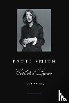 Patti Smith - Patti Smith Collected Lyrics, 1970-2015