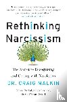 Malkin, Dr. Craig - Rethinking Narcissism