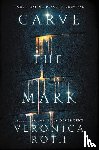 Roth, Veronica - Carve the Mark