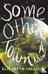 Collison, Elizabeth - Some Other Town