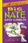 Peirce, Lincoln - Big Nate Super Scribbler
