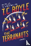 Boyle, T.C. - The Terranauts