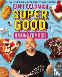 Goldman, Duff - Super Good Baking for Kids
