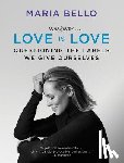 Bello, Maria - WHATEVERLOVE IS LOVE