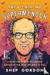 Gordon, Shep - They Call Me Supermensch