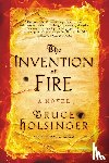 Holsinger, Bruce - The Invention of Fire