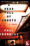 Tremblay, Paul - A Head Full of Ghosts