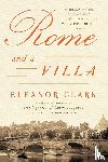 Clark, Eleanor - Rome and a Villa