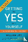 Ury, William - Getting to Yes With Yourself