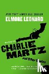 Leonard, Elmore - Charlie Martz and Other Stories