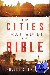 Cargill, Robert - The Cities That Built The Bible