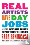 Sara Benincasa - Real Artists Have Day Jobs