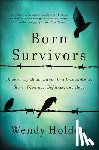 Holden, Wendy - Born Survivors