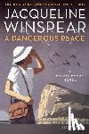 Winspear, Jacqueline - A Dangerous Place: A Maisie Dobbs Novel