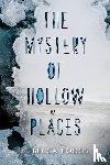 Podos, Rebecca - The Mystery of Hollow Places
