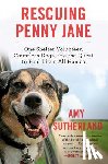 Sutherland, Amy - Rescuing Penny Jane