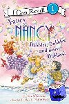 O'Connor, Jane - Fancy Nancy: Bubbles, Bubbles, and More Bubbles!