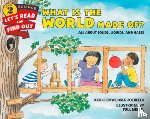 Zoehfeld, Kathleen Weidner - What Is the World Made Of?