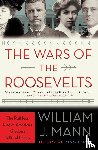 Mann, William J. - The Wars of the Roosevelts